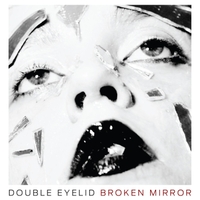 DOUBLE EYELID..Broken Mirror..CDCover