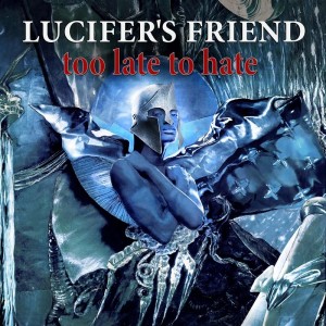 LUCIFER'S FRIEND..Too Late To Hate..CDCover