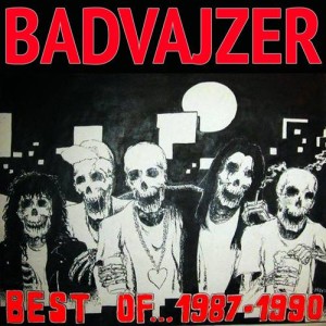 BADVAJZER - Best of 1987-1990 actual