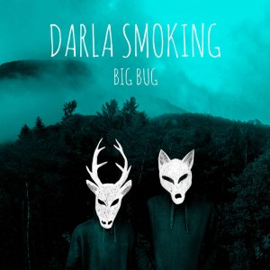 DARLA SMOKING..Big Bug..CDCover