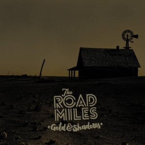 THE ROAD MILES..Gold And Shadows..CDCover