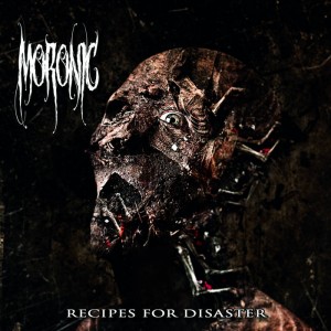 MORONIC..Recipes For Disaster..CDCo ver