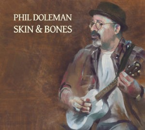 Phil Doleman..Skin And Bones..Cover