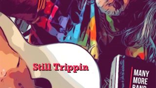 MANY MORE..Still Trippin'..Cover
