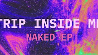 TRIP INSIDE ME..Naked..Cover