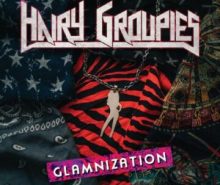 HAIRY GROUPIES..Glamnization..Cover