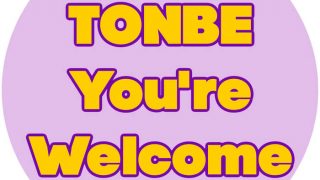 TONBE..You re welcome