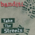 BANDITI..Take The Streets...CDCover