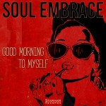 SOUL EMBRACE..Good Morning ToMyself..CDCover
