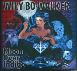 WILY BO WALKER..Moon Over Indigo..CDCover
