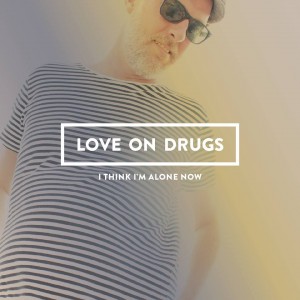 LOVE ON DRUGS..CDCover