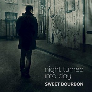 SWEET BOURBON..Night Turned Into Day..CDCover