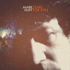 Mark Huff..Stars For Eyes..CDCover