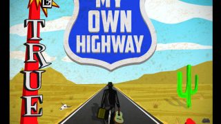 THE TRUE DECEIVERS..My Own Highway..Cover